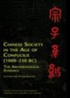 Chinese Society in the Age of Confucius (1000-250 BC) : The Archaeological Evidence - Book