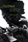 Vietnam : The (Last) War the U.S. Lost - Book