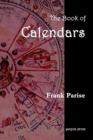 The Book of Calendars : Conversion Tables for Ancient, African, Near Eastern, Indian, Asian, Central American and Western Calendars - Book