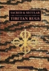 Sacred And Secular : The Piccus Collection of Tibetan Rugs - Book