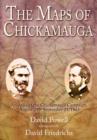 The Maps of Chickamauga : An Atlas of the Chickamauga Campaign, August 29 - September 23, 1863 - Book