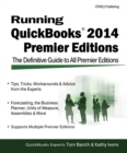 Running QuickBooks 2014 Premier Editions : The Only Definitive Guide to the Premier Editions - Book