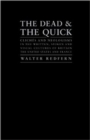The Dead and the Quick : Cliches and Neologisms in the Written, Spoken and Visual Cultures of Britain, the United States and France - Book