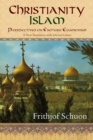 Christianity/Islam : Perspectives on Esoteric Ecumenism, A New Translation with Selected Letters - eBook