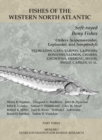 Soft-rayed Bony Fishes: Orders Acipenseroidei, Lepisostei, and Isospondyli : Part 3 - Book