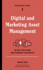 Digital and Marketing Asset Management : The Real Story about DAM Technology and Practices - eBook