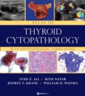 Atlas of Thyroid Cytopathology : With Histopathologic Correlations - Book