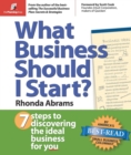 What Business Should I Start? : 7 Steps to Discovering the Ideal Business for You - eBook