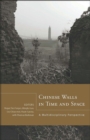 Chinese Walls in Time and Space : A Multidisciplinary Perspective - Book