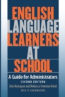 English Language Learners at School : A Guide for Administrators - Book