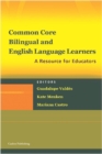 Common Core, Bilingual and English Language Learners : A Resource for All Educators - Book