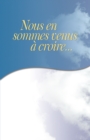 Nous en sommes venus a croire : Trouver notre propre spiritualite au sein des Alcooliques anonymes - eBook