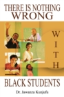 There Is Nothing Wrong with Black Students - eBook