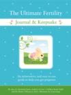 The Ultimate Fertility Journal & Keepsake - Book