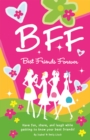 B.F.F. Best Friends Forever : Have Fun, Laugh, and Share While Getting to Know Your Best Friends! - Book