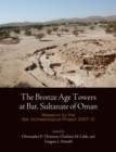 The Bronze Age Towers at Bat, Sultanate of Oman : Research by the Bat Archaeological Project, 27-12 - Book