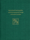 Agricultural Sustainability and Environmental Change at Ancient Gordion : Gordion Special Studies 8 - Book