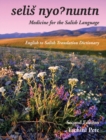 Medicine for the Salish Language : English to Salish Translation Dictionary, Second Edition - Book