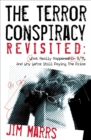 Terror Conspiracy Revisited : What Really Happened on 9/11 and Why We're Still Paying the Price - eBook