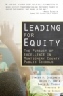 Leading for Equity : The Pursuit of Excellence in the Montgomery County Public Schools - Book