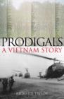 Prodigals : A Vietnam Story - Book