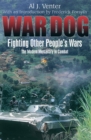 War Dog : Fighting Other People's Wars: The Modern Mercenary in Combat - eBook