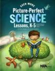 Even More Picture-Perfect Science Lessons : Using Children’s Books to Guide Inquiry, K–5 - Book
