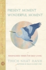 Present Moment Wonderful Moment : 52 Inspirational Cards and a Companion Book - eBook