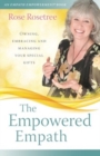 The Empowered Empath : Owning, Embracing and Managing Your Special Gifts - Book