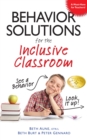 Behavior Solutions for the Inclusive Classroom : A Handy Reference Guide that Explains Behaviors Associated with Autism, Asperger's, ADHD, Sensory Processing Disorder, and other Special Needs - eBook