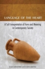 Language of the Heart : A Sufi Interpretation of Form & Meaning in Contemporary Society - Book
