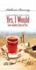 Yes I Would Love Another Glass of Tea : Unabridged - Book
