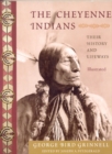 Cheyenne Indians : Their History and Lifeways, Edited and Illustrated - eBook