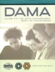 DAMA-DMBOK Guide : The DAMA Guide to the Data Management Body of Knowledge - Book