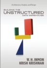 Building the Unstructured Data Warehouse : Architecture, Analysis & Design - Book