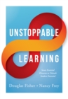 Unstoppable Learning : Seven Essential Elements to Unleash Student Potential (Using Systems Thinking to Improve Teaching Practices and Learning Outcomes) - eBook