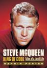 Steve McQueen, King of Cool : Tales of a Lurid Life - eBook