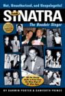Frank Sinatra, The Boudoir Singer : All the Gossip Unfit to Print from the Glory Days of Ol' Blue Eyes - eBook