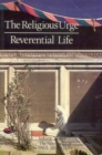 The Religious Urge & the Reverential Life - eBook