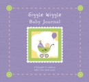 Giggle Wiggle Baby Journal & Keepsake - Book