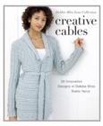 Creative Cables : 25 Innovative Designs in Debbie Bliss Rialto Yarns - Book