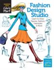 Fashion Design Studio : Learn to Draw Figures, Fashion, Hairstyles & More - Book