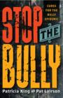 Stop The Bully : Cures for the Bully Epidemic - eBook