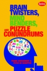 Brain Twisters, Mind Benders, and Puzzle Conundrums - Book