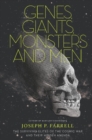 Genes, Giants, Monsters, and Men : The Surviving Elites of the Cosmic War and Their Hidden Agenda - eBook