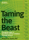 Taming the Beast Within : Managing Anger in Ourselves and Our Children Through Divorce - Book