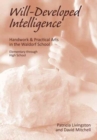 Will-Developed Intelligence : The Handwork and Practical Arts Curriculum in Waldorf Schools - Book