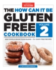 The How Can It Be Gluten-Free Cookbook Volume 2 - Book