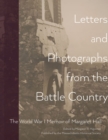 Letters and Photographs from the Battle Country : The World War I Memoir of Margaret Hall - Book