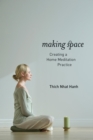 Making Space : Creating a Home Meditation Practice - Book